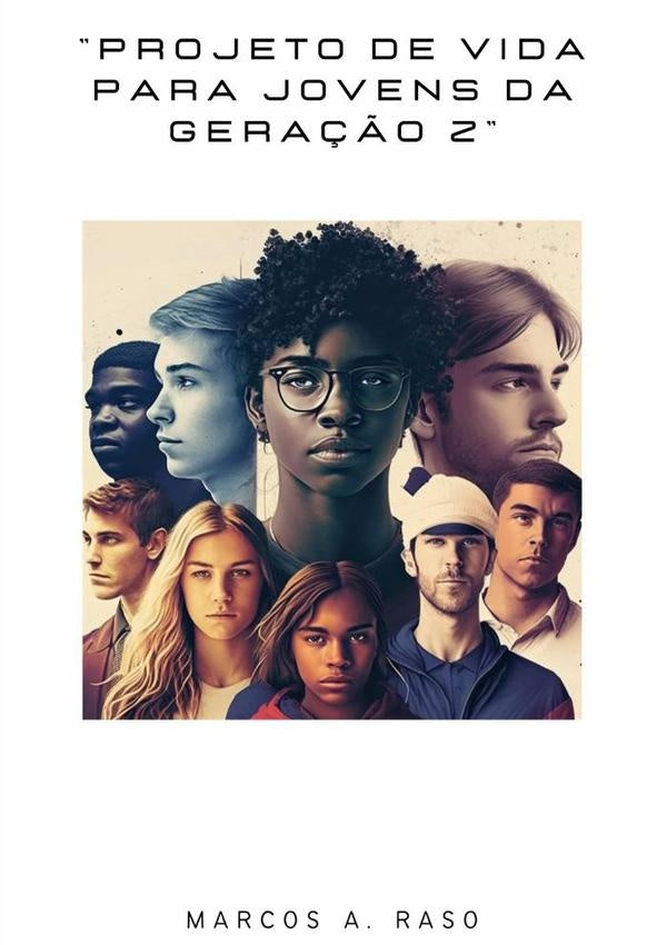 Projeto De Vida Para Jovens Da Gera??o Z | MarcosAlberto Raso