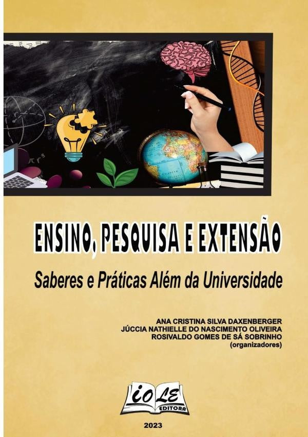 Ensino, Pesquisa E Extens?o: Saberes E Praticas Alem Da Universidade | C.S. Daxenberger