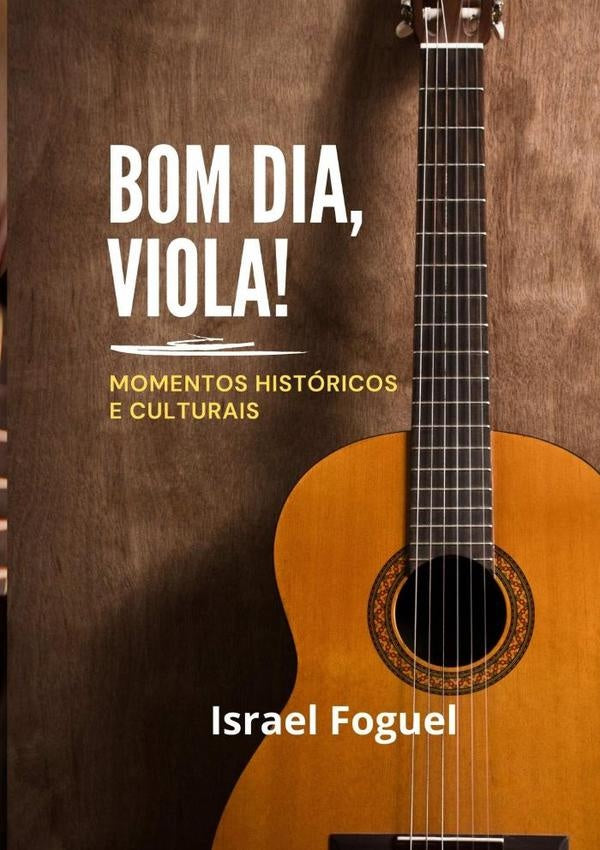 Bom Dia, Viola! | Israel Foguel