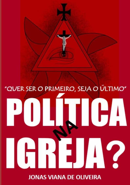"quer Ser O Primeiro, Seja O ultimo". Politica Na Igreja? | JonasVianaDe Oliveira
