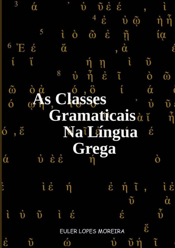 As Classes Gramaticais Na Lingua Grega | EulerLopes Moreira