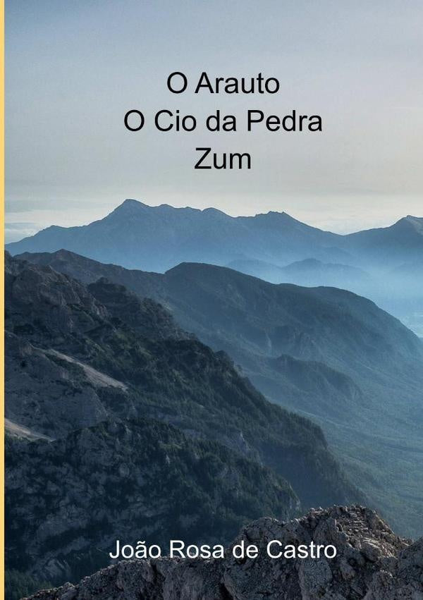 O Arauto - O Cio Da Pedra - Zum | Jo?oRosaDe Castro