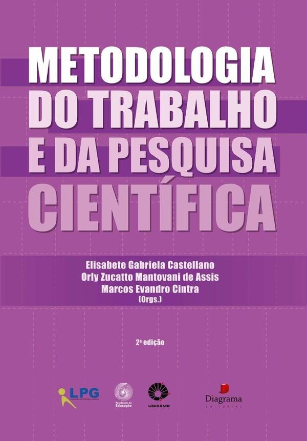 Metodologia Do Trabalho E Da Pesquisa Cientifica [2a. Edi??o] | ElisabeteOrlyZucattoMantovaniDeAssisEMarcosEvandro