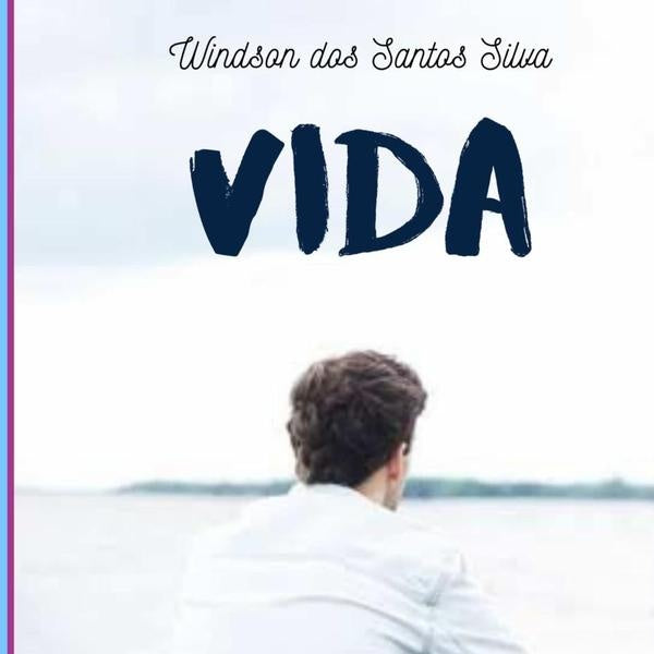 Vida | WindsonDosSantos Silva
