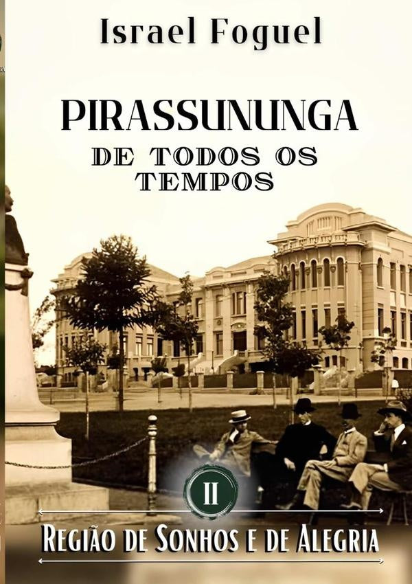Pirassununga De Todos Os Tempos | Israel Foguel