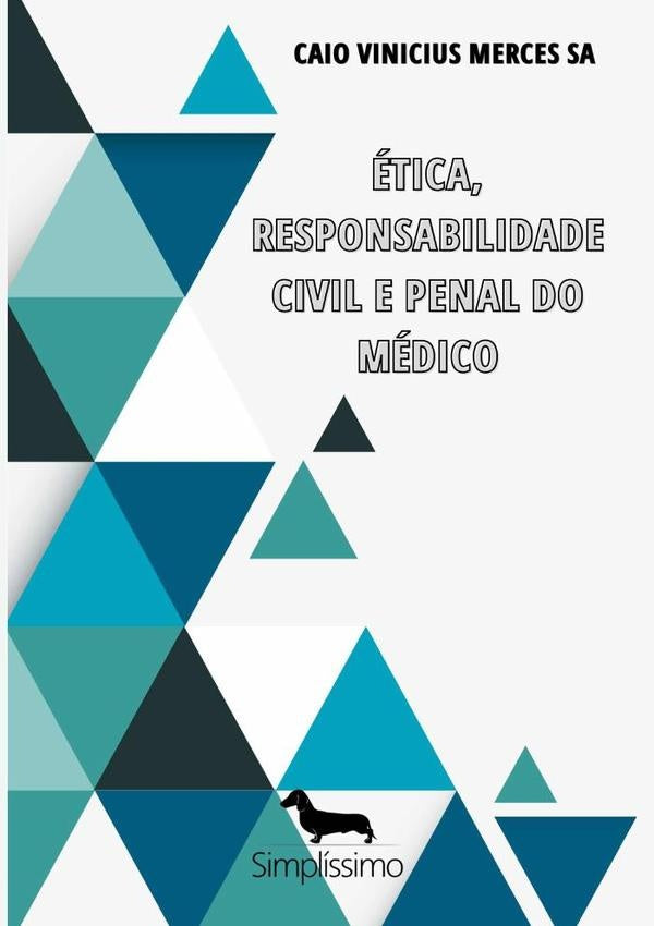 etica, Responsabilidade Civil E Penal Do Medico | CaioViniciusMerces Sa
