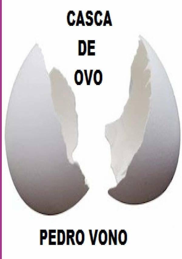 Casca De Ovo | Pedro Vono