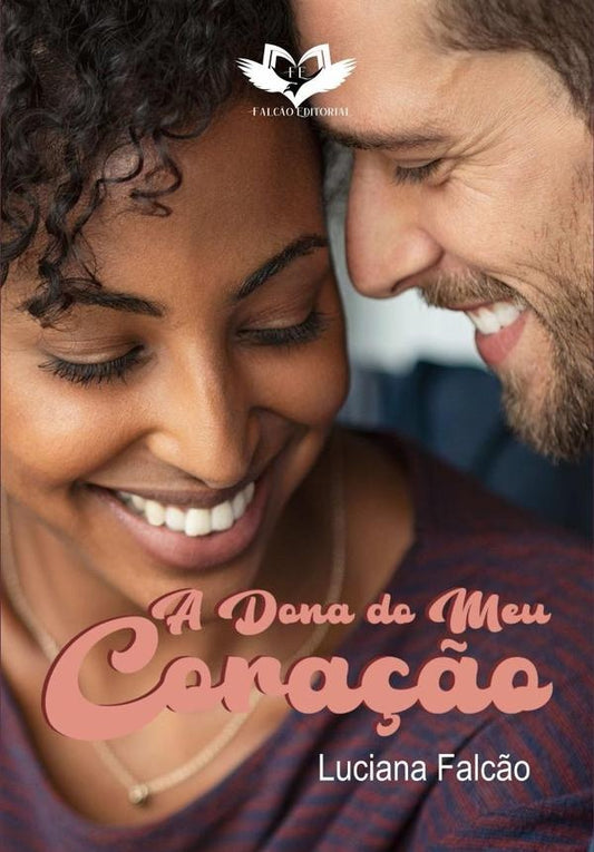 A Dona Do Meu Cora??o | Luciana Falc?o