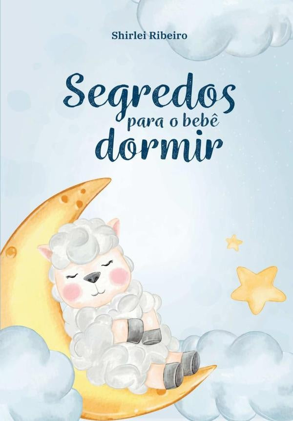 Segredos Para O Beb? Domir | Shirlei Ribeiro