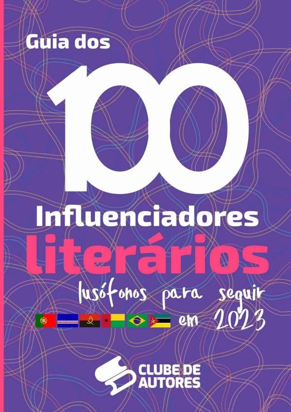 O Guia Dos 100 Influenciadores Literarios Lusofonos Para Voc? Acompanhar Em 2023 | ClubeDe Autores