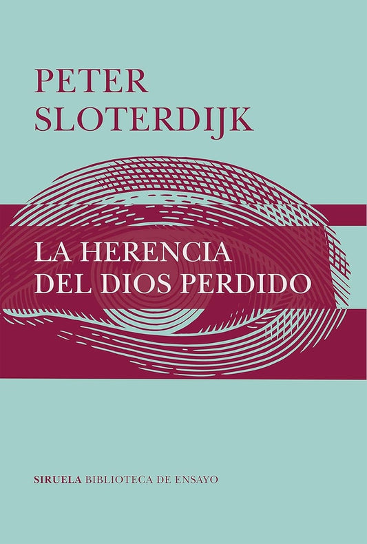 HERENCIA DEL DIOS PERDIDO, LA | PETER SLOTERDIJK