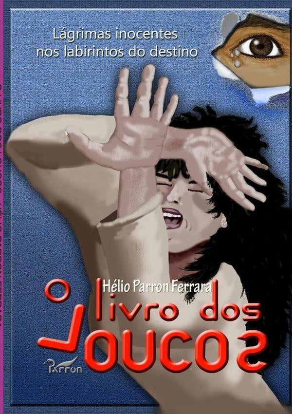 O Livro Dos Loucos | HelioParron Ferrara