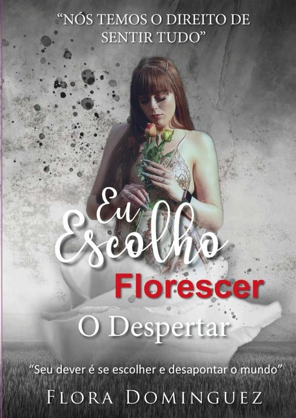Eu Escolho Florescer | Flora Dominguez