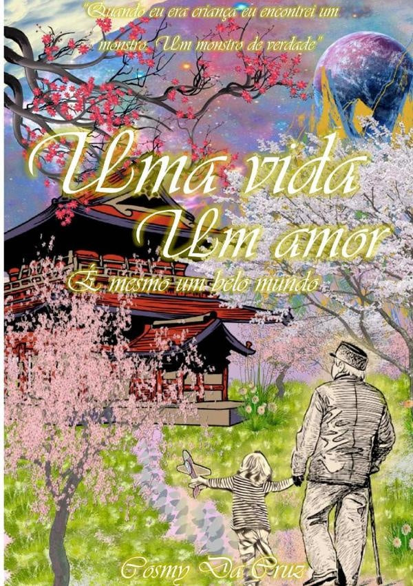 Uma Vida, Um Amor | CosmyDa Cruz