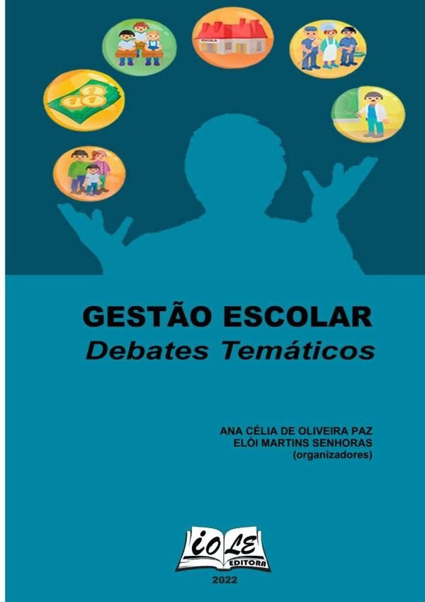 Gest?o Escolar: Debates Tematicos | AnaEloiMartinsSenhoras (organizador)