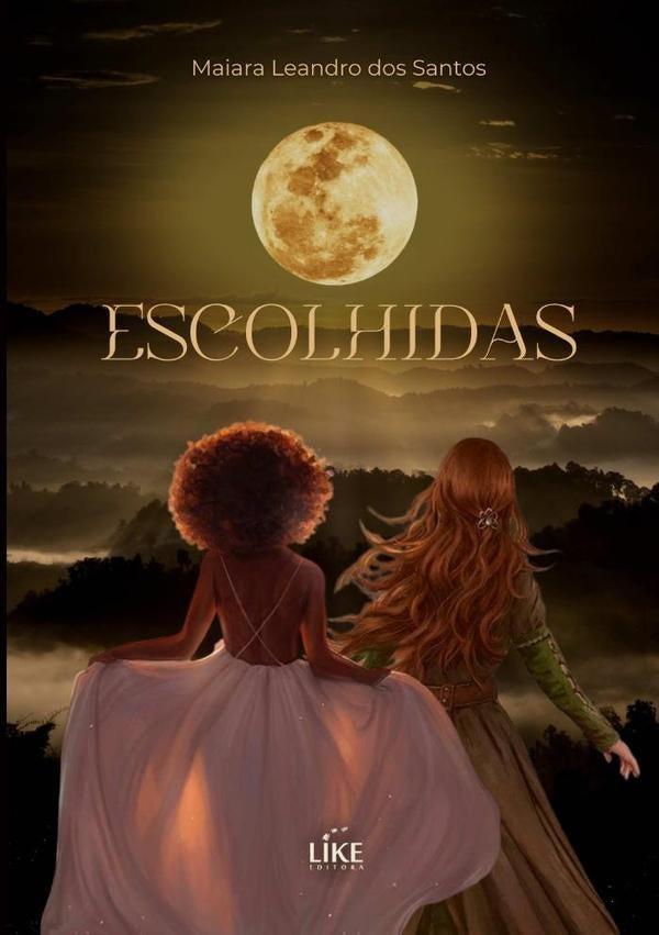 Escolhidas | MaiaraLeandroDos Santos