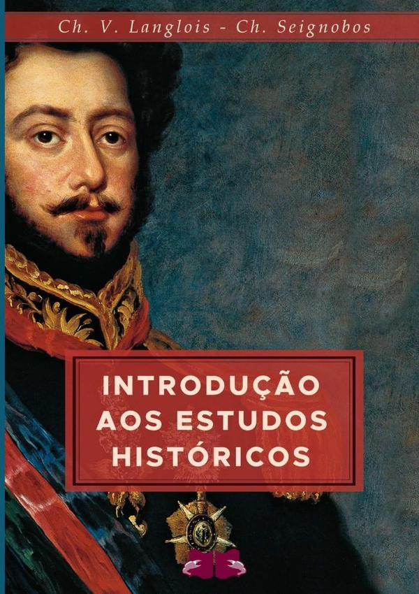 Introdu??o Aos Estudos Historicos | CharlesCharles Langlois