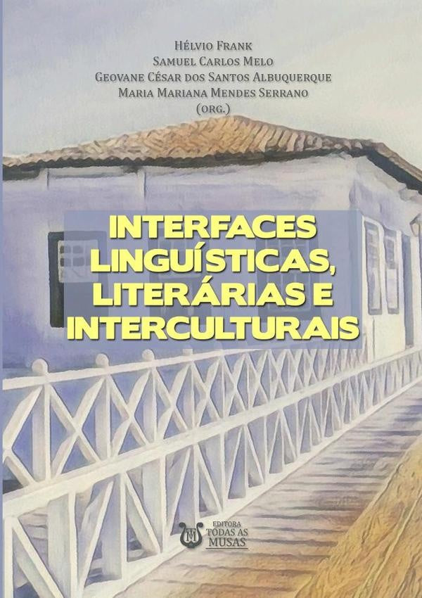 Interfaces Linguisticas, Literarias E Interculturais | HelvioGeovaneCesarDosSantosAlbuquerqueEMariaMarian