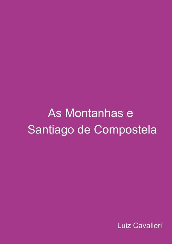 As Montanhas E Santiago De Compostela | Luiz Cavalieri