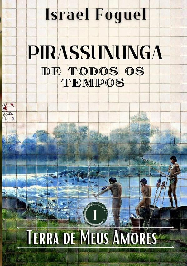 Pirassununga De Todos Os Tempos | Israel Foguel
