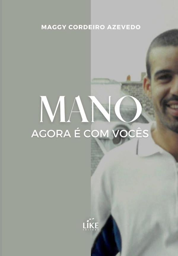 Mano | MaggyCordeiro Azevedo