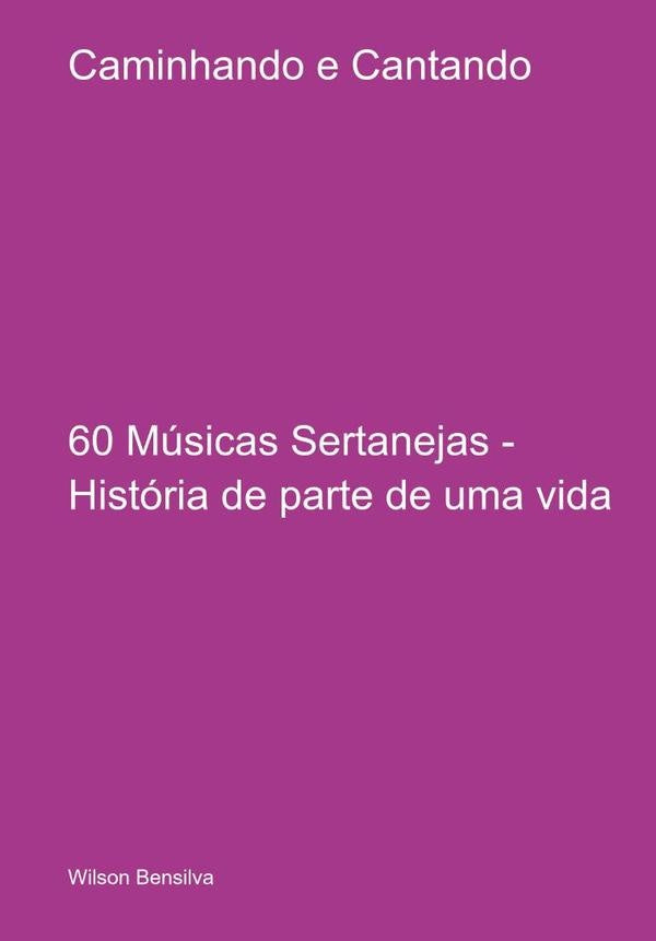 Caminhando E Cantando | Wilson Bensilva