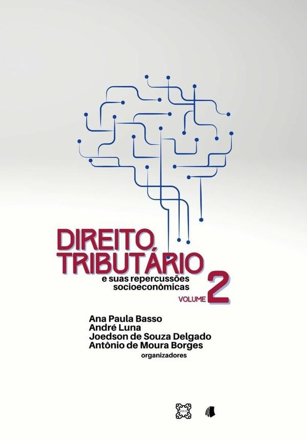 Direito Tributario E Suas Repercuss?es Socioecon?micas | AnaAnt?nioDeMouraBorgesJoedsonDeSouzaDelgadoAndreL