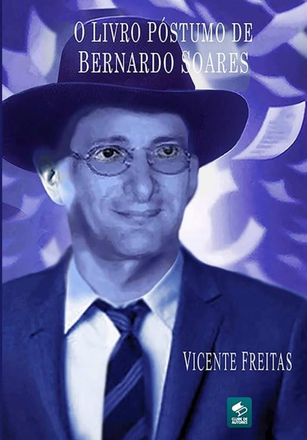 O Livro Postumo De Bernardo Soares | Vicente Freitas