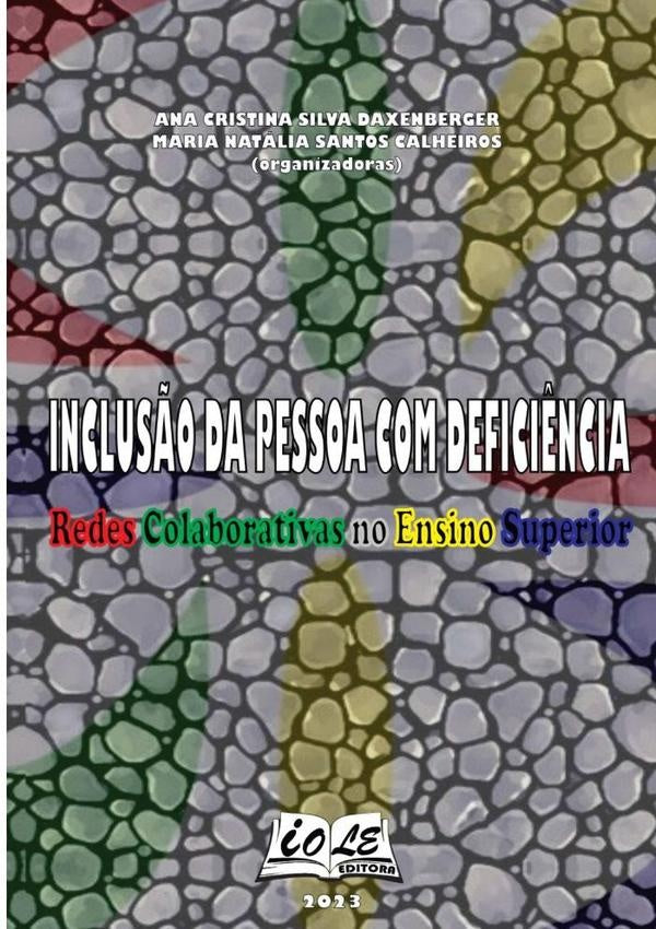 Inclus?o Da Pessoa Com Defici?ncia: Redes Colaborativas No Ensino Superior | AnaMariaNataliaS.Calheiros (orgs)