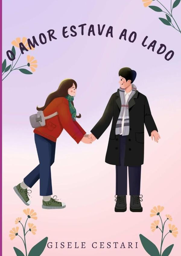 O Amor Estava Ao Lado | Gisele Cestari