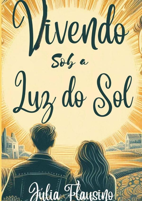 Vivendo Sob A Luz Do Sol | JulieF Marie
