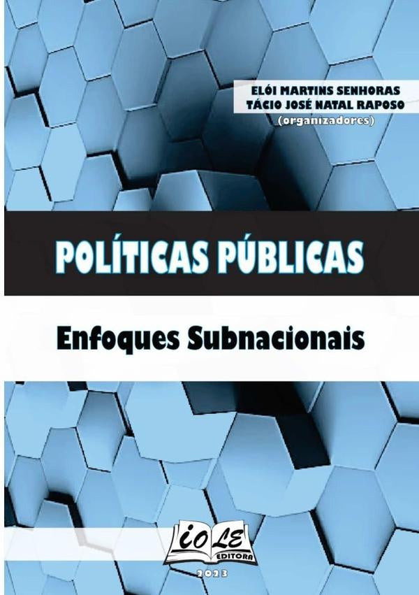 Politicas Publicas: Enfoques Subnacionais | EloiTacioJoseNatalRaposo (orgs)
