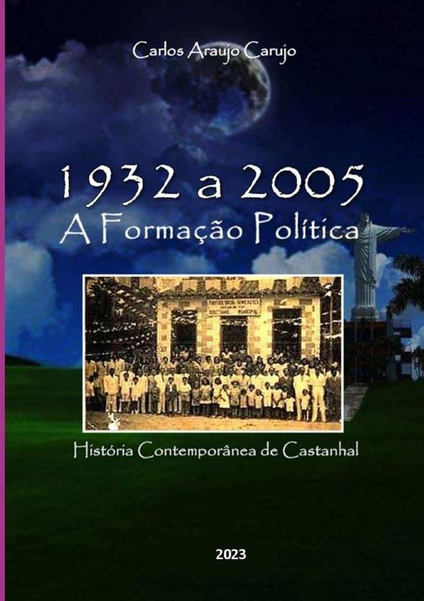 Castanhal - A Forma??o Politica | Carlos Araujo