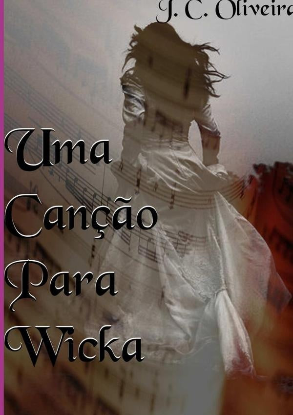 Uma Can??o Para Wicka | JulioCedroDe Oliveira