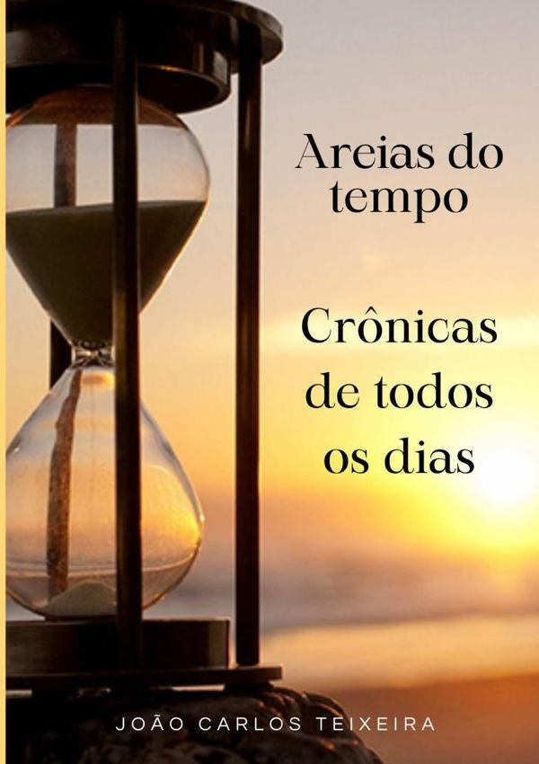 Areias Do Tempo | Jo?oCarlos Teixeira