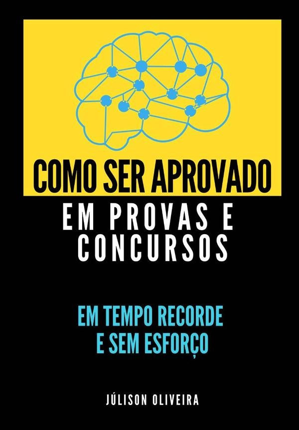 Como Ser Aprovado Em Provas E Concursos | Julison Oliveira