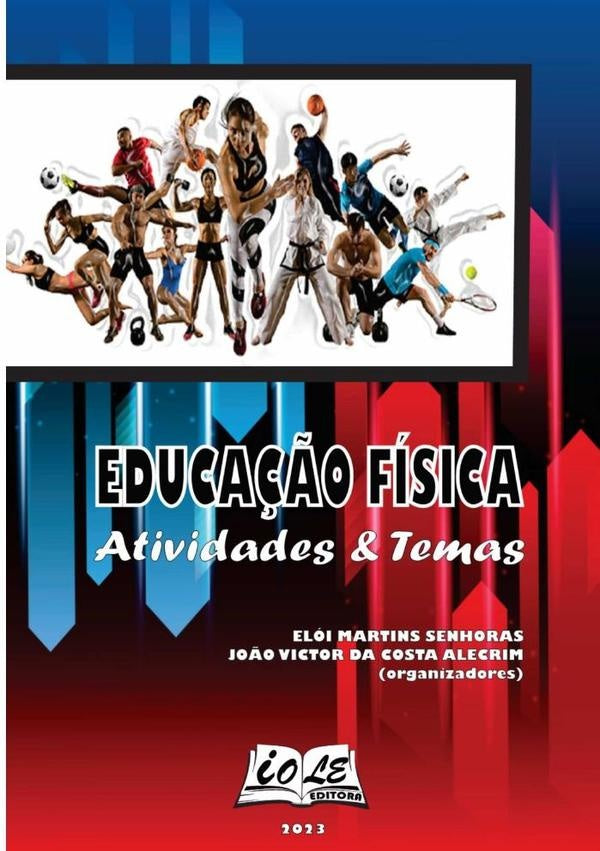 Educa??o Fisica: Atividades & Temas | EloiJo?oVictorDaCostaAlecrim (orgs)