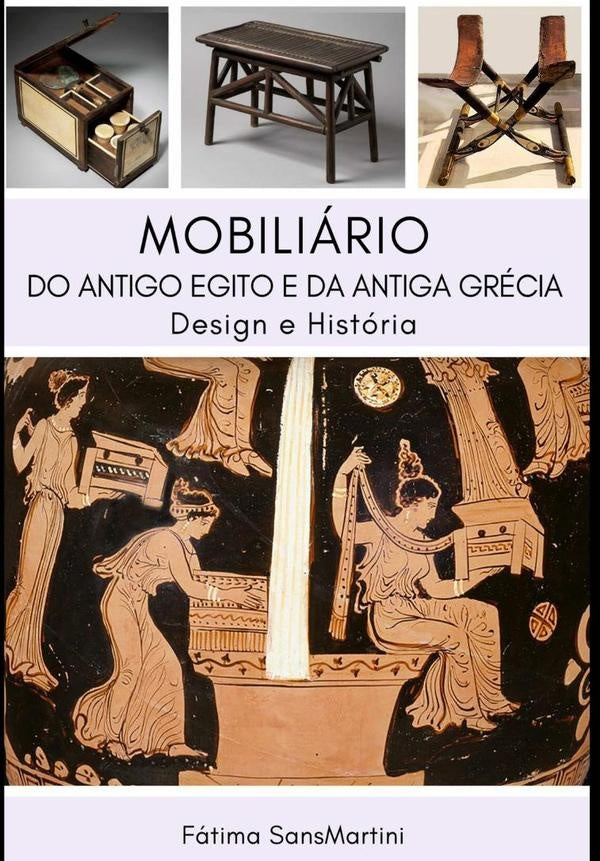 Mobiliario Do Antigo Egito E Da Antiga Grecia | Fatima Sansmartini