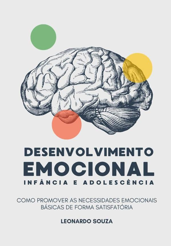 Desenvolvimento Emocional Na Inf?ncia E Adolesc?ncia | LeonardoRibasDe Souza
