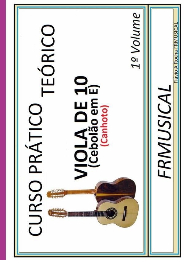 Curso Pratico Teorico Viola De 10 Em E [n?o Destro/canhoto]1? Volume | FlavioAugusto Rocha