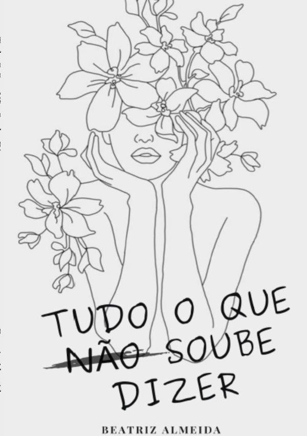 Tudo O Que N?o Soube Dizer | Beatriz Almeida