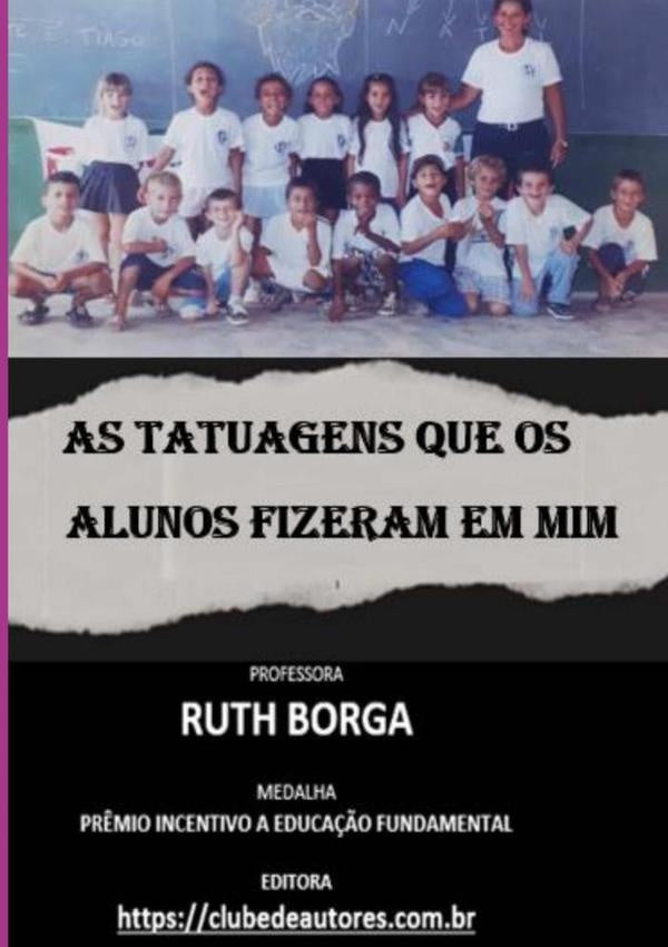 As Tatuagens Que Os Alunos Fizeram Em Mim | Prof.?Ruth Borga