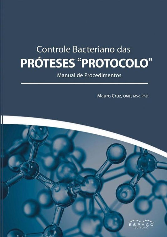 Controle Bacteriano Das Proteses Protocolo | Mauro Cruz