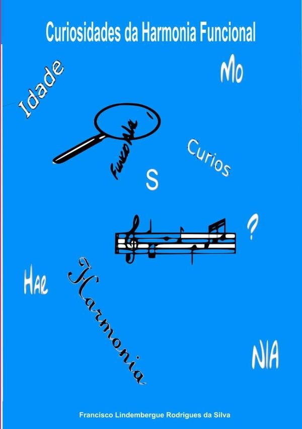 Curiosidades Da Harmonia Funcional: | FranciscoLindembergueRodriguesDa Silva