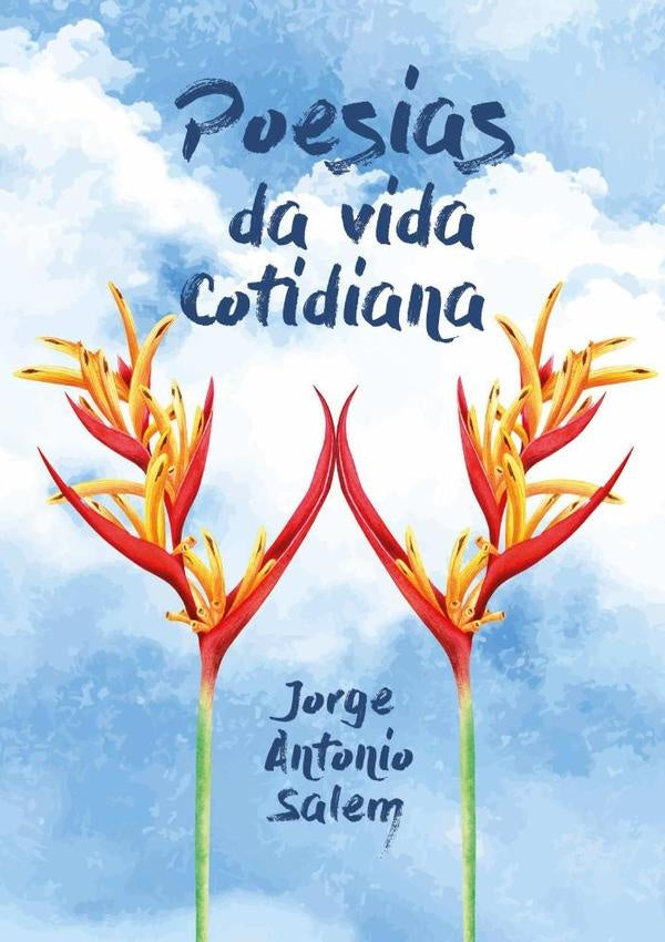Poesias Da Vida Cotidiana | JorgeAntonio Salem