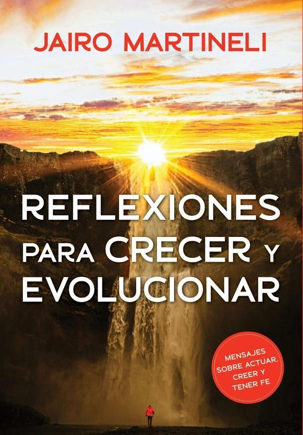 Reflexiones Para Crecer Y Evolucionar | Jairo Martineli