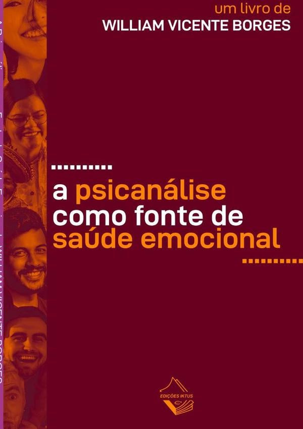 A Psicanalise Como Fonte De Saude Emocional | WilliamVicente Borges