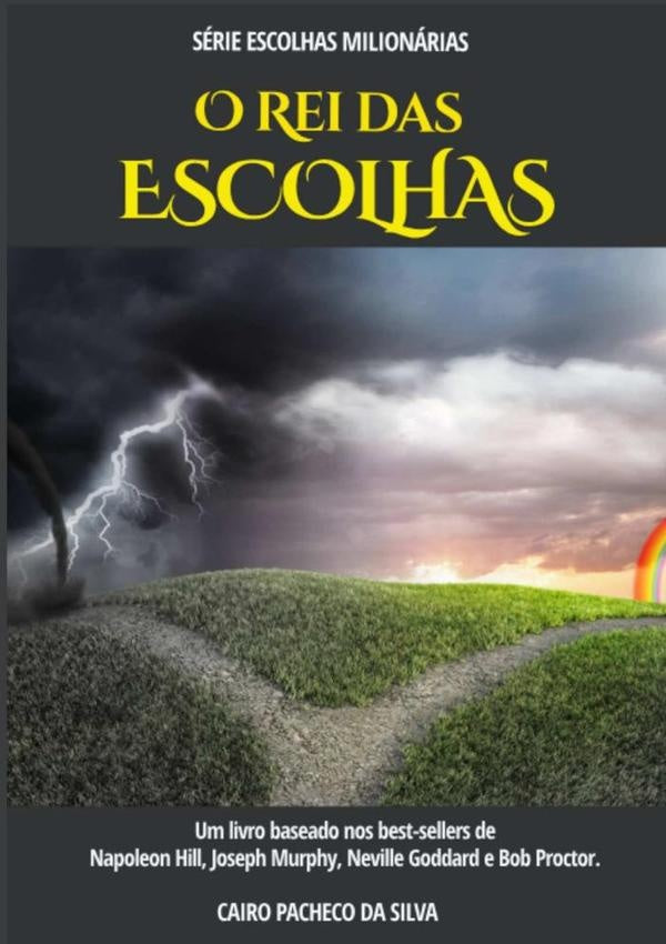 O Rei Das Escolhas | CairoPachecoDa Silva