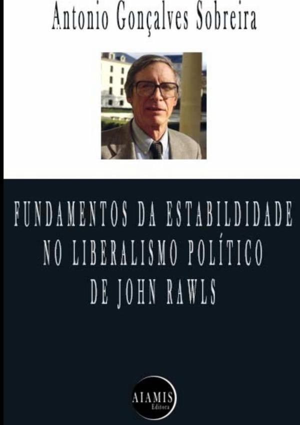 Fundamentos Da Estabilidade No Liberalismo Politico De John Rawls | AntonioG. Sobreira