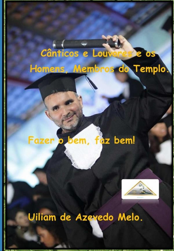 C?nticos E Louvores E Os Homens, Membros Do Templo | UiliamDeAzevedo Melo